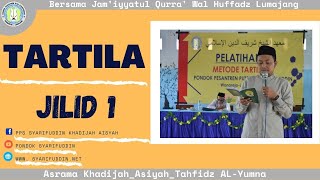 NEW !!!! PELATIHAN METODE TARTILA|| JILID 1|| Ponpes Putri Kyai Syarifuddin || JQH LUMAJANG