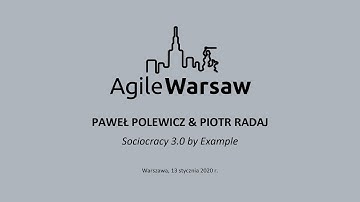 2020.01.13 (#194.2) - Paweł Polewicz & Piotr Radaj: Sociocracy 3.0 by Example