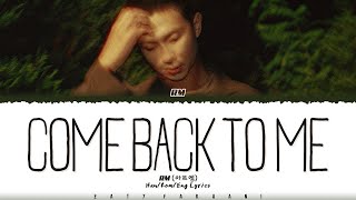 RM - &#39;Come back to me&#39; Lyrics [Color Coded_Han_Rom_Eng]