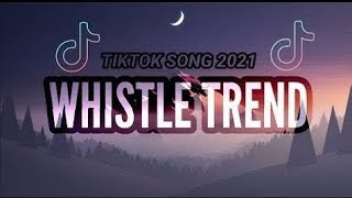 Whistle Trend (Atinge Remix)| Tiktok Song