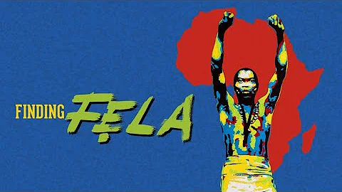 Finding Fela - Official Trailer