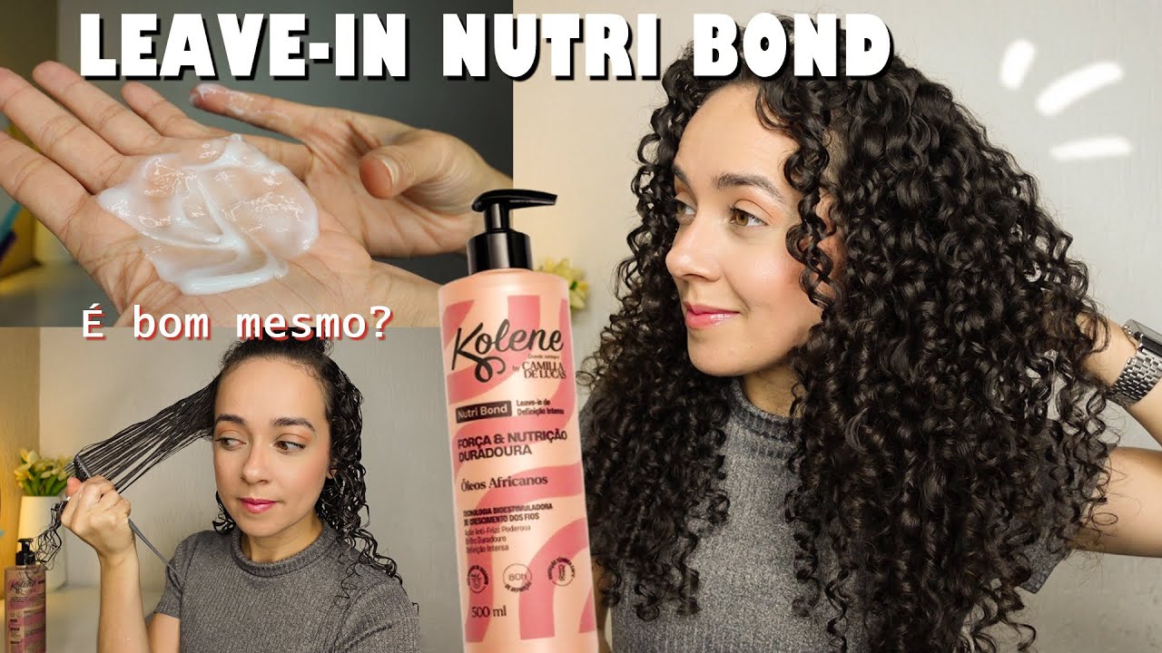 TESTEI O LEAVE-IN NUTRE BOND KOLENE - FINALIZAÇÃO E DAY AFTERS | Oeslanhiny Nunes