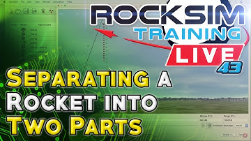 Separating a Rocket into Two Parts - RockSim Training Live #43