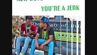 New Boyz -Your A Jerk