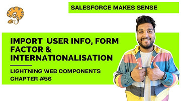 Import Current User Info, Form Factor, Lang & Locale  in LWC | Chapter 56 | Lightning Web Components