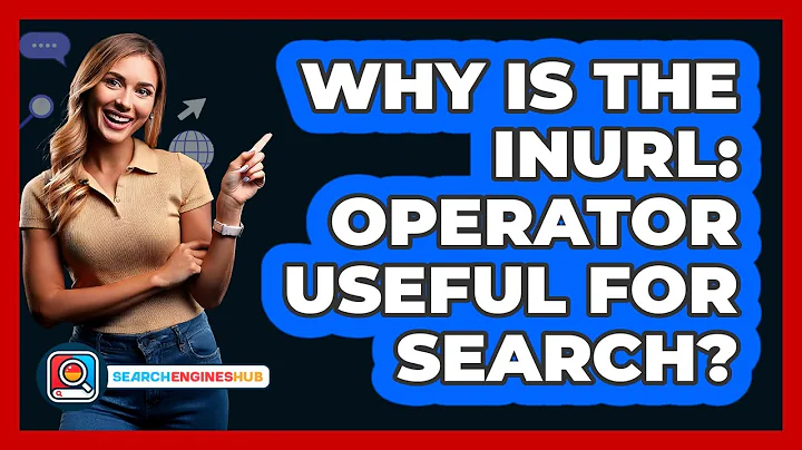 Why Is The Inurl: Operator Useful For Search? - SearchEnginesHub.com