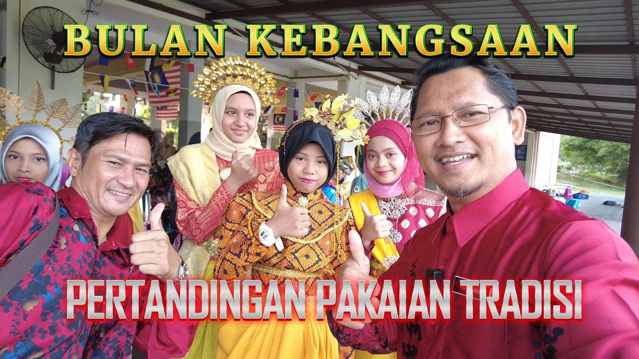 Sambutan Bulan Kebangsaan | Pertandingan Pakaian Tradisi Negeri-Negeri di Malaysia