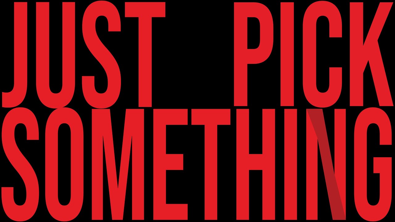 Just Pick Something (Final Scene Project B&W)