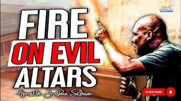 #MIDNIGHT DANGEROUS FIRE PRAYERS ON EVERY EVIL ALTARS || APOSTLE JOSHUA SELMAN