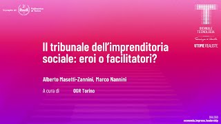 Il tribunale dell’imprenditoria sociale: eroi o facilitatori? | A. Masetti-Zannini, M. Nannini