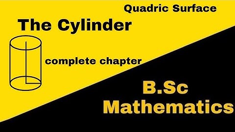 The Cylinder full chapter| Quadric Surface| 3D Geometry|bsc Mathematics||AMS