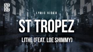 Lithe - ST TROPEZ (feat. Loe Shimmy) | Lyrics