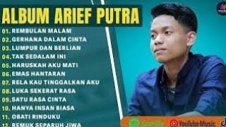 REMBULAN MALAM-ARIEF PUTRA FULL ALBUM TERPOPULER 2025 I GERHANA DALAM CINTA I LAGU MELAYU 2025