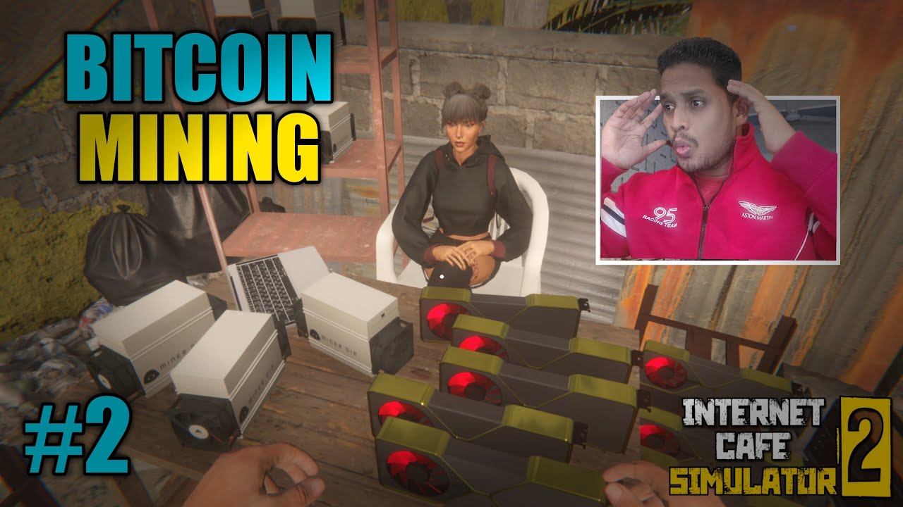 BUYING A BITCOIN MINER | INTERNET CAFE SIMULATOR 2 #2 - YouTube
