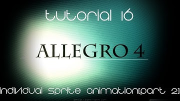 C++ AllegroHD Made Easy Tutorial 16 - Individual Sprite Animation[Part 2]
