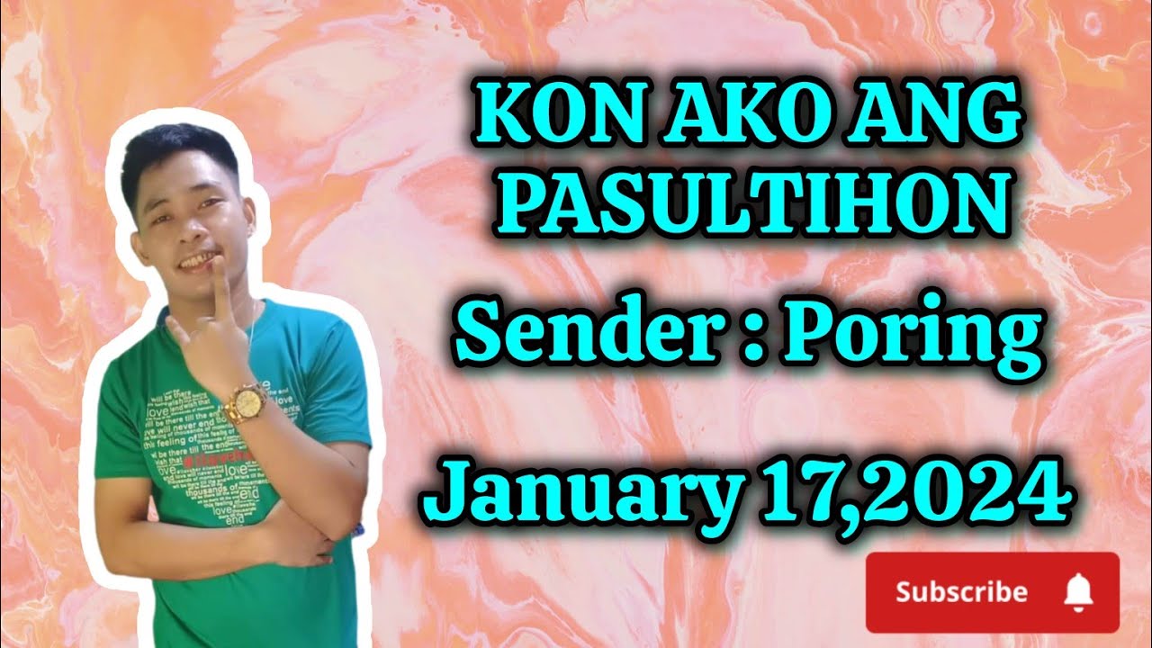 kon ako ang pasultihon sender Poring January 17,2024