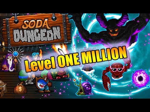 Soda Dungeon - Get to level ONE MILLION fast