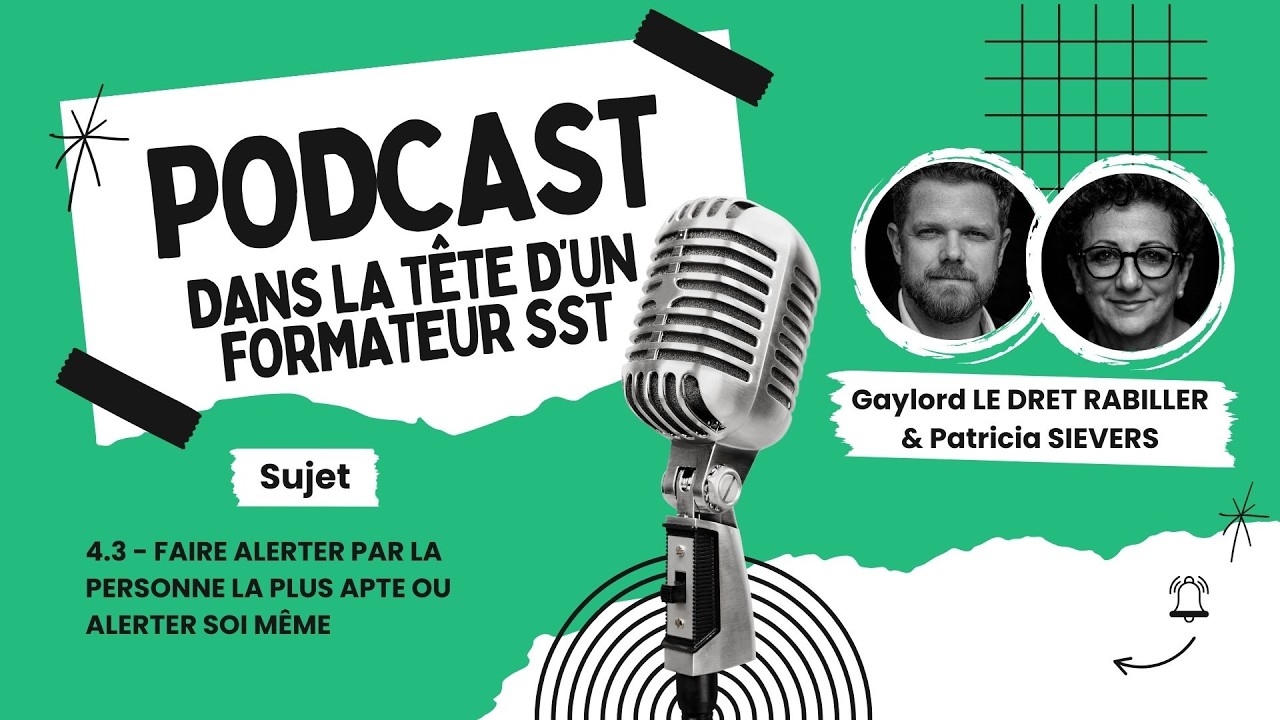 4.3 - Faire alerter par la personne la plus apte ou alerter soi même