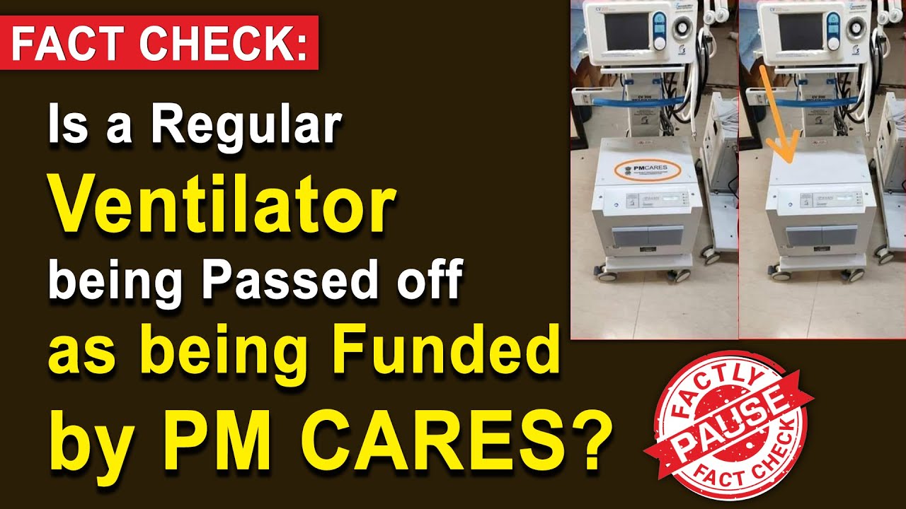 FACT CHECK: Is a Regular Ventilator being Passed off as being Funded by PM CARES?