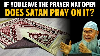 If You Leave the Prayer Mat Open — Does Satan Pray on It || Sheikh Assim Al Hakeem 