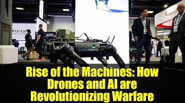 Rise of the Machines: How Drones and AI are Revolutionizing Warfare