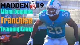 Madden 19 Miami Dolphins Franchise TRAINING CAMP!
