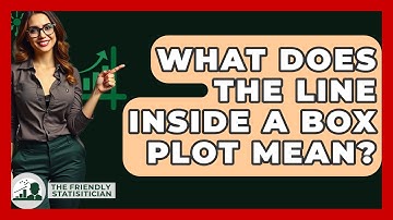 What Does The Line Inside A Box Plot Mean? - The Friendly Statistician