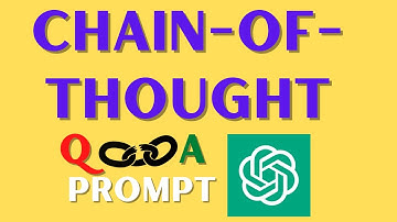 ChatGPT Chain-of-Thought Prompt Explained - LLM Chain of Thoughts for Beginners