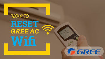 How To Reset Gree AC Wi-Fi