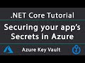 How to securely store and load secrets using Azure Key Vault in .NET Core (using a certificate)