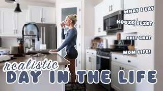 REALISTIC DAY IN THE LIFE OF A MOM / House Chores, What I Eat, Chit Chats