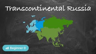 Transcontinental Russia (Zero Beginner - Comprehensible Russian)