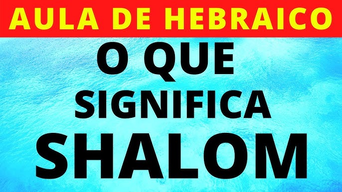 ✓ [AULA DE HEBRAICO GRÁTIS] sobre a palavra SHALOM - Prof. Renato Santos 