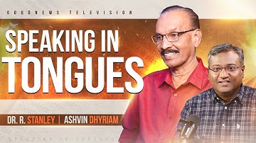 Speaking in Tongues | The Holy Spirit Today | A Frank Talk With R. Stanley