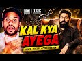 TOXIC Dhamaka Tomorrow | Kya Ayega Kal 😲 | Yash | Kamal Kumar