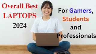 Overall Best 20 laptops of 2024 |Gaming, Students and Professionals