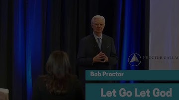 Let Go and Let God with Bob Proctor