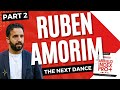 Ruben amorim  part two the next dance