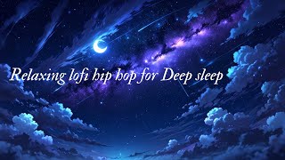 Relaxing lofi hip hop for Deep sleep by Lofi Songs 112 views 1 month ago 3 hours, 18 minutes