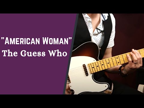 How to Play "American Woman" by The Guess Who - The 1970s Guitar  Song Collection w/ Jon Maclennan