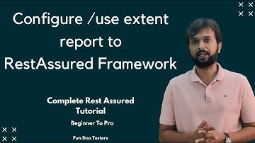 How to configure extent report?- Rest assured API automation framework