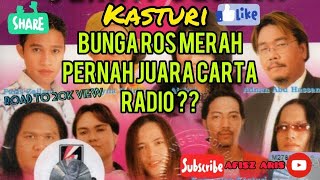 KASTURI - BUNGA ROS MERAH (KENANGAN BERSAMA AFISZ - ZAM - FENDI - JC - AMY)