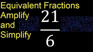 Equivalent fractions of 21/6 by amplification and simplification, example