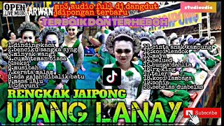 DJ JAIPONGAN UJANG LANAY TERBARU 100% MATAP JIWA