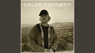 Video thumbnail of "Caleb Kennedy - I Miss My Buddies"