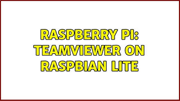Raspberry Pi: Teamviewer on Raspbian lite (2 Solutions!!)