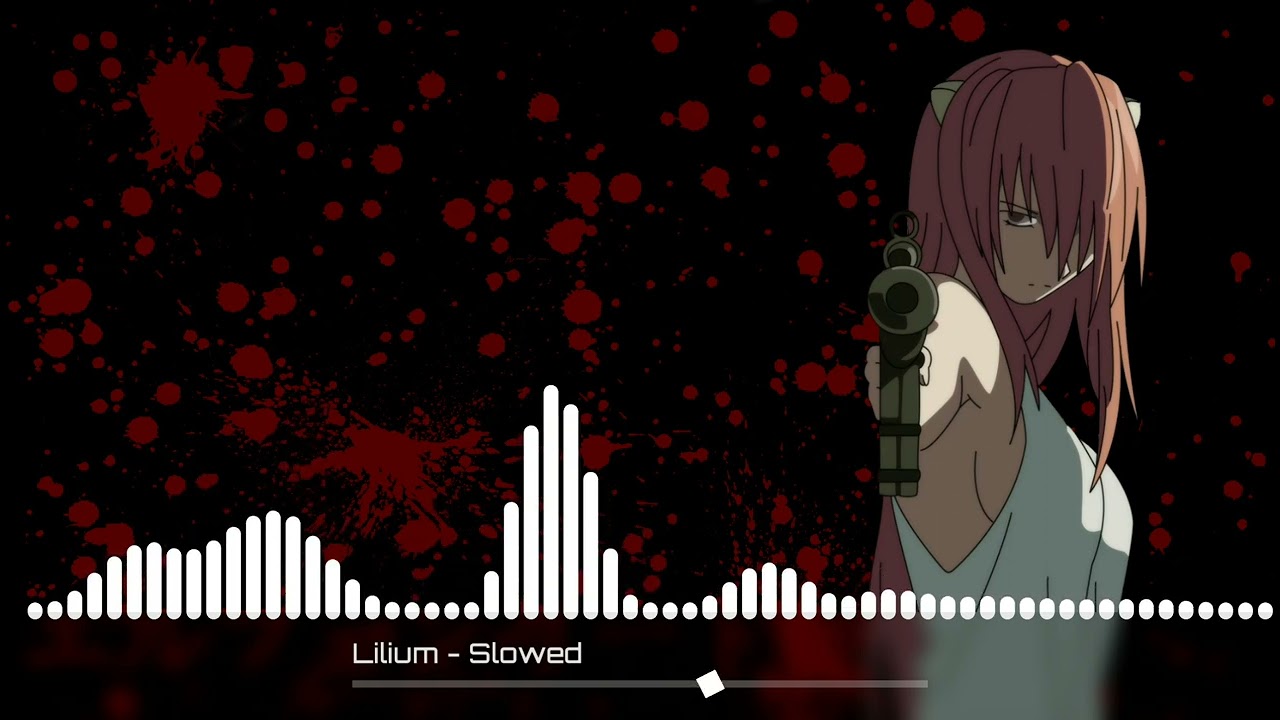 Lilium - slowed + reverb (op Elfen Lied)