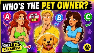 Who's the Pet Owner 🐾 Can You Find the Right Answer