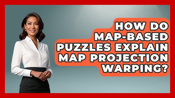 How Do Map-based Puzzles Explain Map Projection Warping? - The Student Atlas