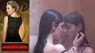 Juliana y Valentina se entregan (Versión SIN CENSURA) | Amar a muerte - Televisa